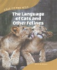 The_language_of_cats_and_other_felines