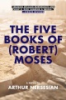 The_five_books_of__Robert__Moses