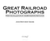 Great_railroad_photographs_from_the_collection_of_the_Smithsonian_Institution