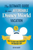 The_ultimate_guide_to_an_affordable_Disney_World_vacation